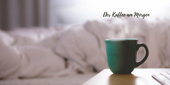 kaffee am Morgen